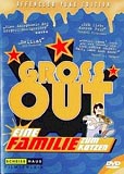 Gross Out - Eine Familie zum Kotzen (uncut)